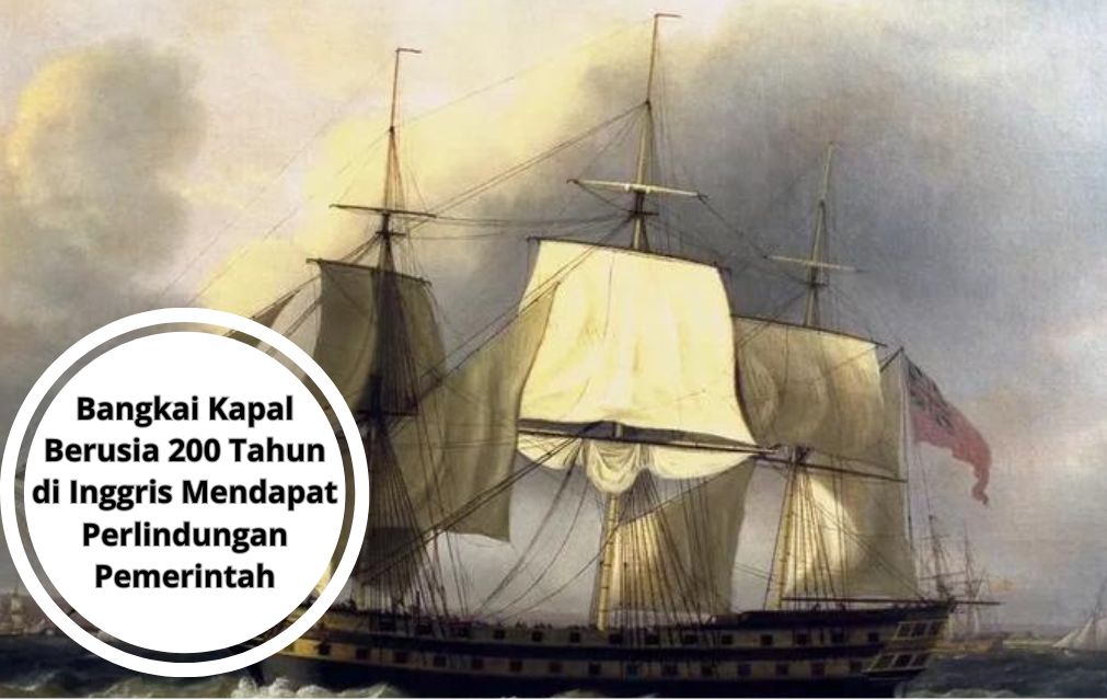 Bangkai Kapal Berusia 200 Tahun di Inggris Mendapat Perlindungan Pemerintah