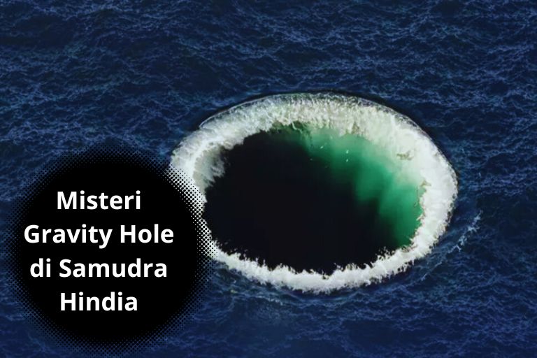 Misteri Gravity Hole di Samudra Hindia: Mengungkap Fenomena Geoid Low