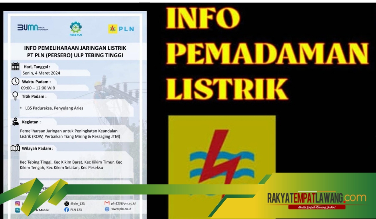  PT PLN ULP tebing tinggi Beri Pengumuman Pemadaman Berikut Wilayah Terdampak Tebing tinggi dan sekitarnya 