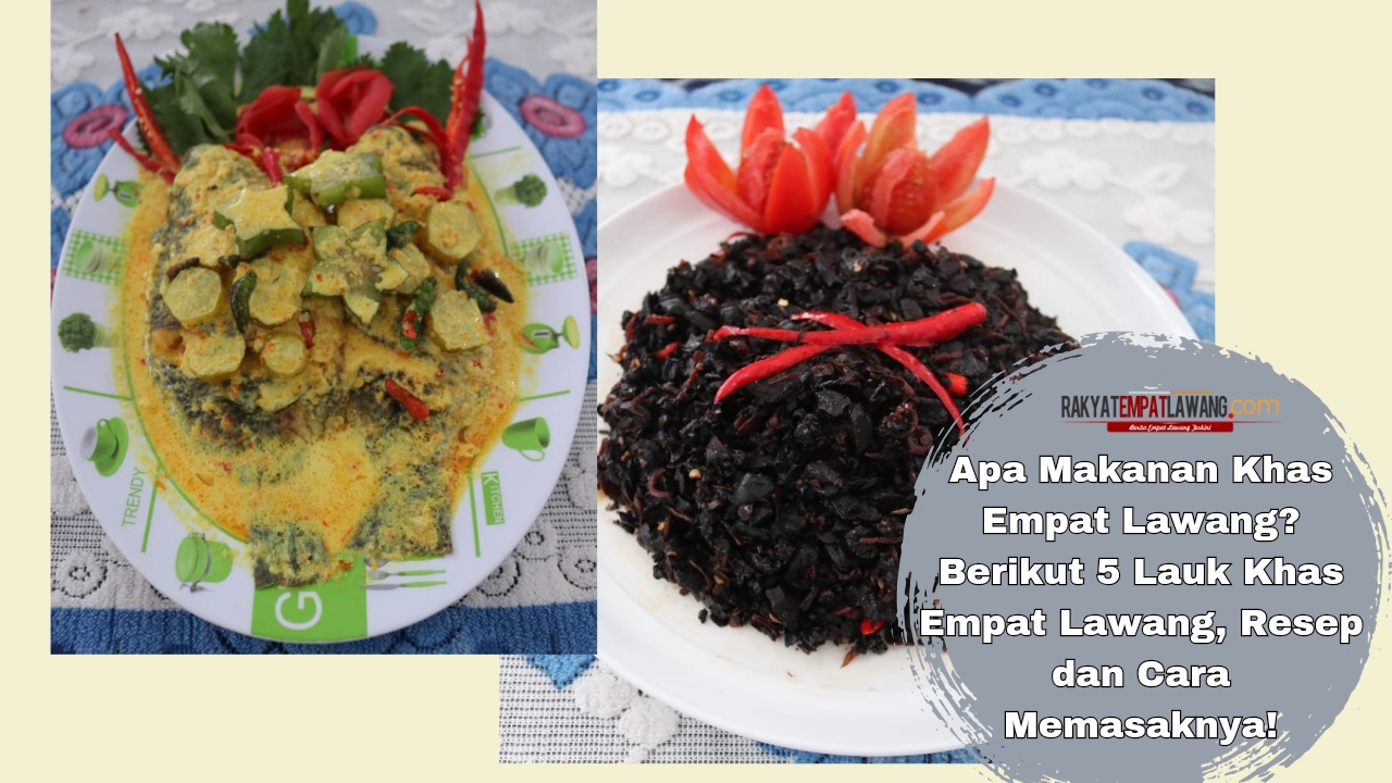 Apa Makanan Khas Empat Lawang? Berikut 5 Lauk Khas Empat Lawang, Resep dan Cara Memasaknya!