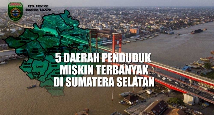 5 Daerah Sumsel Dengan Penduduk Miskin Paling Banyak, Empat Lawang Masuk?