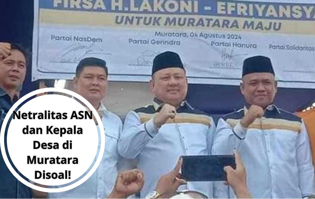 Netralitas ASN dan Kepala Desa di Muratara Disoal!