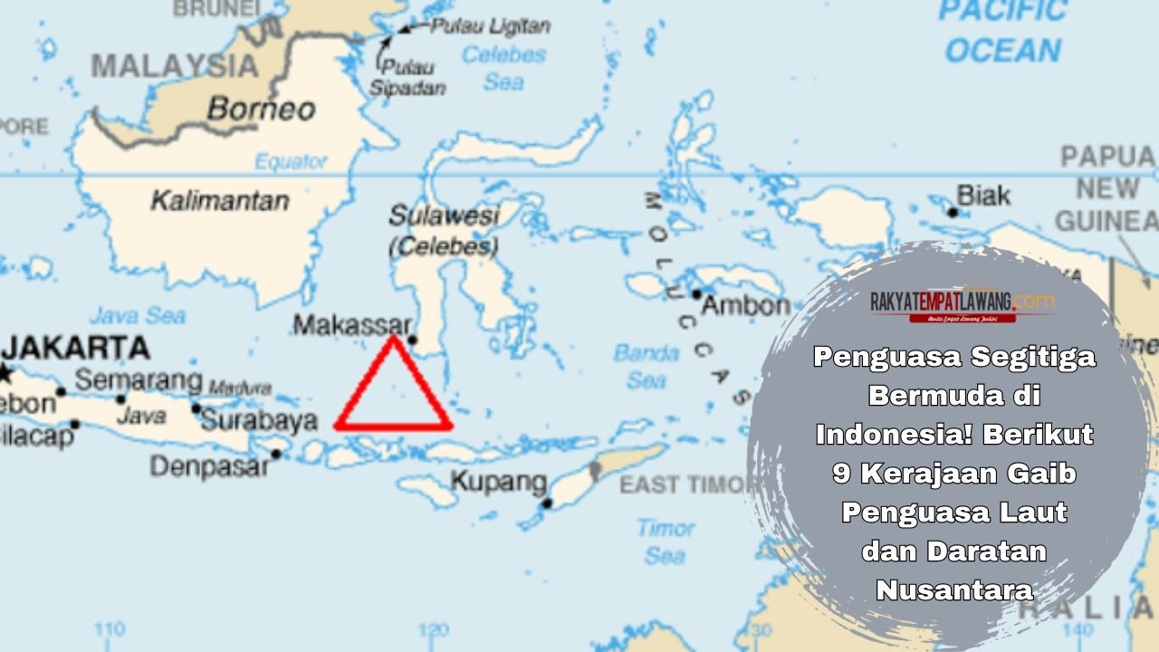 Penguasa Segitiga Bermuda di Indonesia! Berikut 9 Kerajaan Gaib Penguasa Laut dan Daratan Nusantara