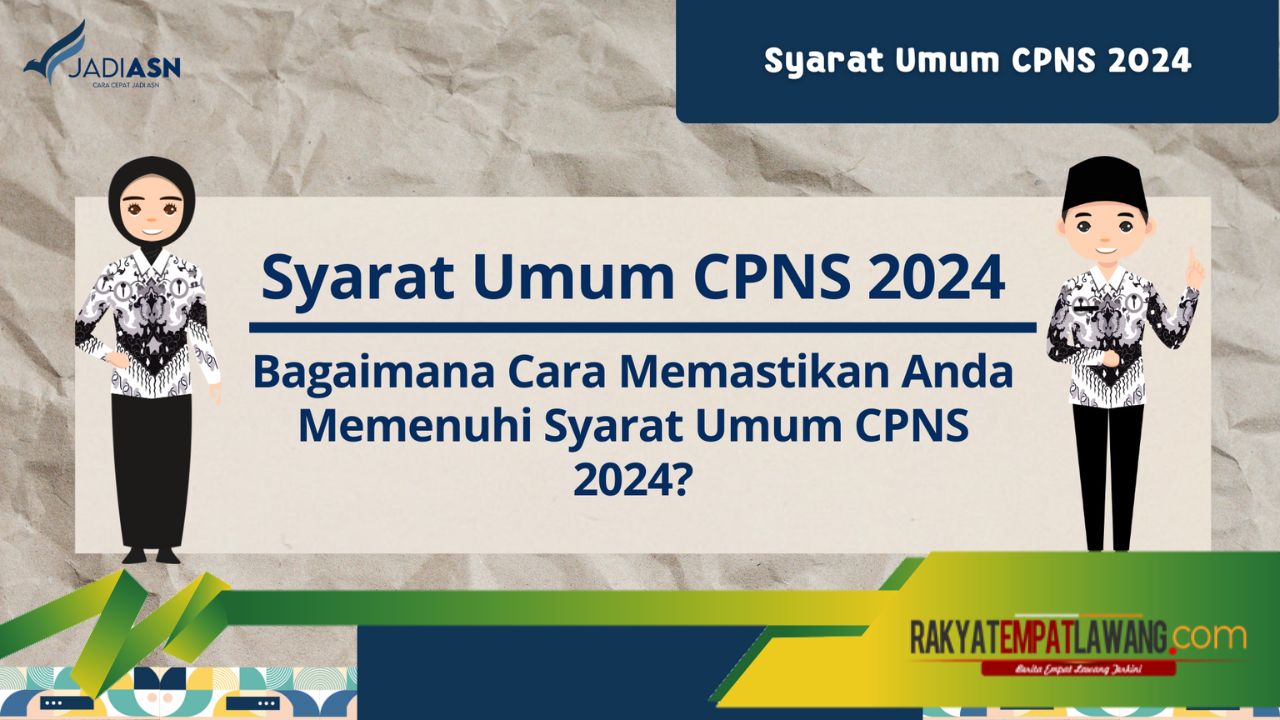 Tata Cara Pendaftaran CPNS 2024: Persiapkan Diri untuk Seleksi 3 Kali