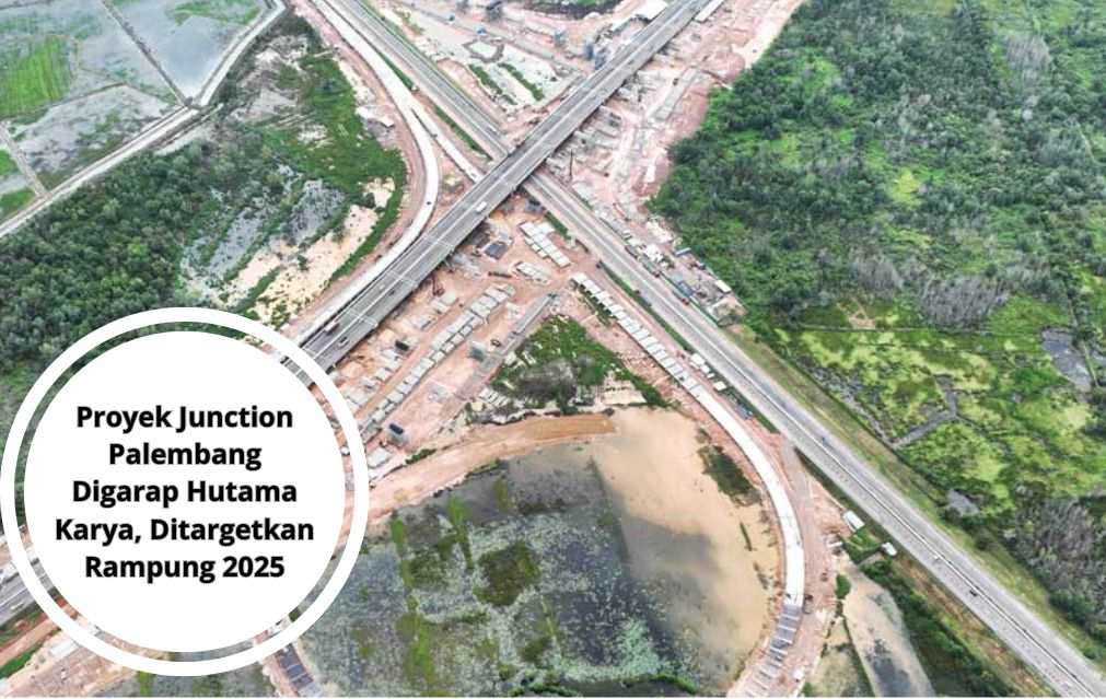 Proyek Junction Palembang Digarap Hutama Karya, Ditargetkan Rampung 2025