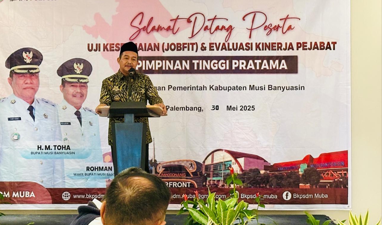 Pemkab Muba Gelar Job Fit untuk Tingkatkan Kualitas Pelayanan Publik dan Tata Kelola Pemerintahan