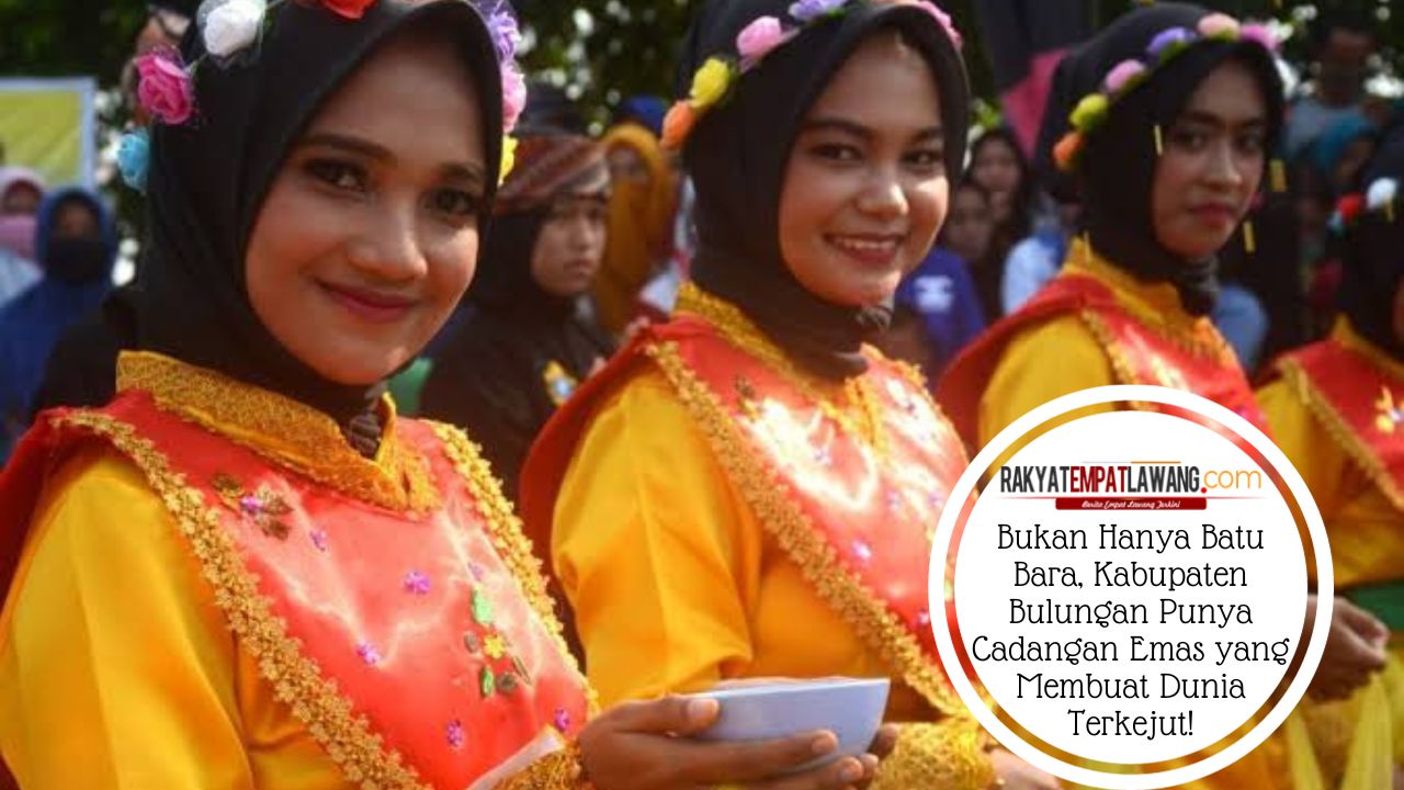 Bukan Hanya Batu Bara, Kabupaten Bulungan Punya Cadangan Emas yang Membuat Dunia Terkejut!