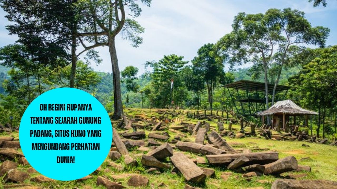 Oh Begini Rupanya Tentang Sejarah Gunung Padang, Situs Kuno yang Mengundang Perhatian Dunia!
