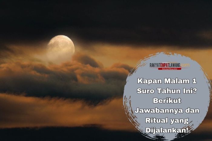 Kapan Malam 1 Suro Tahun Ini? Berikut Jawabannya dan Ritual yang Dijalankan!