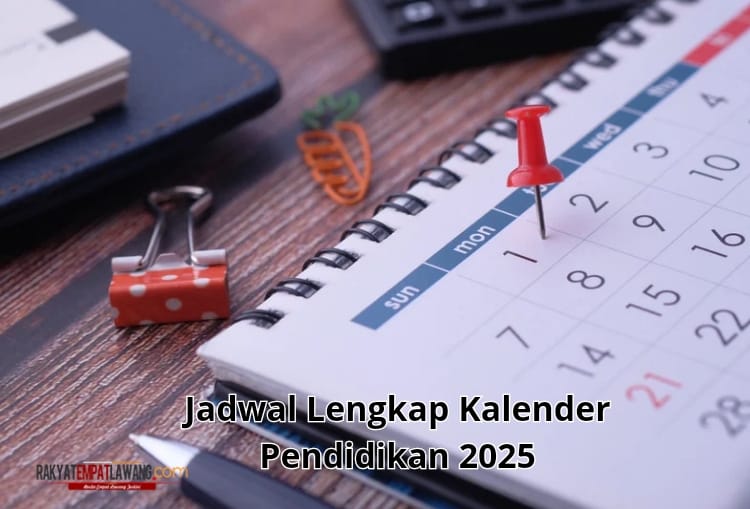 Jadwal Lengkap Kalender Pendidikan 2025: Cek Libur, Ujian, dan Waktu Efektif Belajar!