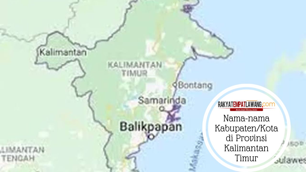 Nama-nama 10 Kabupaten/Kota di Provinsi Kalimantan Timur
