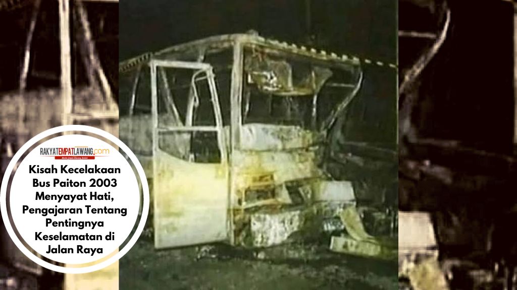 Kisah Kecelakaan Bus Paiton 2003 Menyayat Hati, Pengajaran Tentang Pentingnya Keselamatan di Jalan Raya