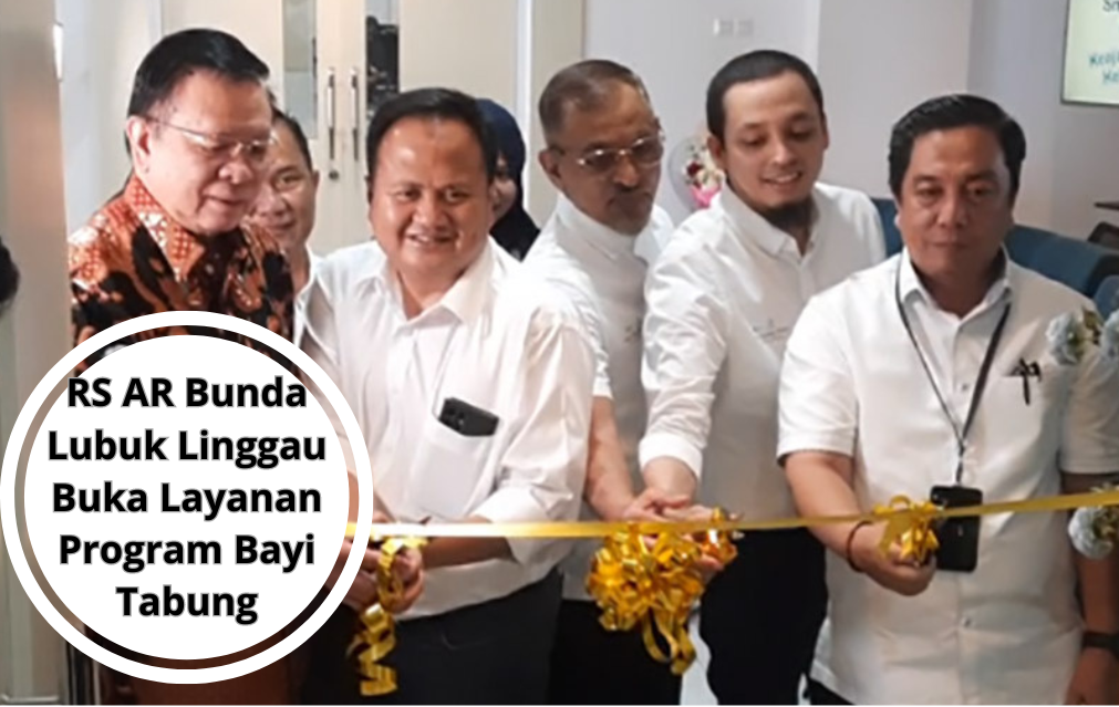 RS AR Bunda Lubuk Linggau Buka Layanan Program Bayi Tabung