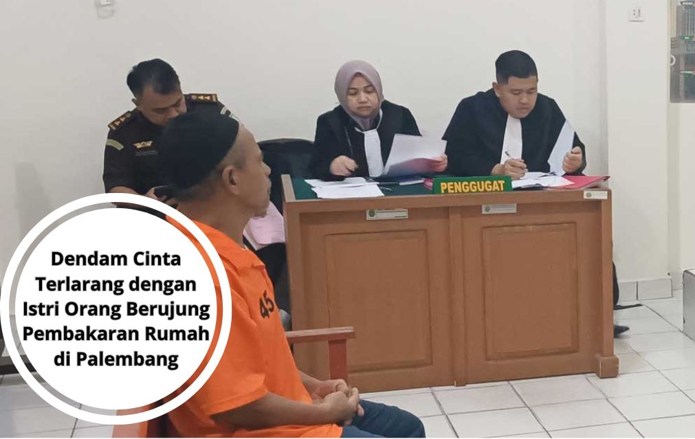 Dendam Cinta Terlarang dengan Istri Orang Berujung Pembakaran Rumah di Palembang