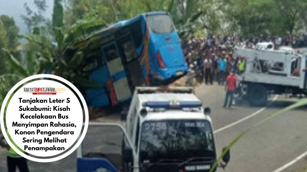 Tanjakan Leter S Sukabumi: Kisah Kecelakaan Bus Menyimpan Rahasia, Konon Pengendara Sering Melihat Penampakan