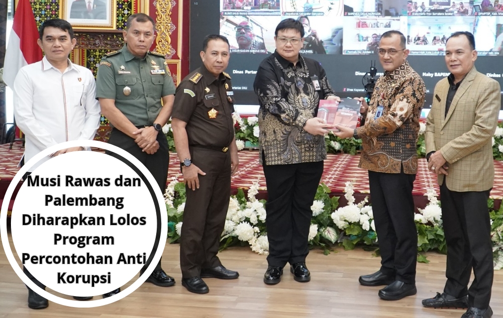 Musi Rawas dan Palembang Diharapkan Lolos Program Percontohan Anti Korupsi