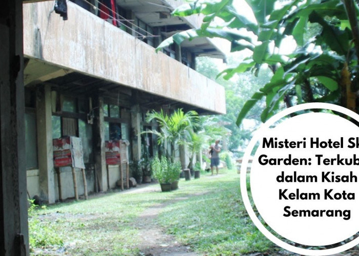 Misteri Hotel Sky Garden: Terkubur dalam Kisah Kelam Kota Semarang
