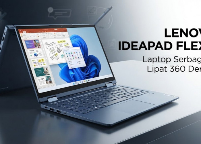 Lenovo IdeaPad Flex 5: Laptop 360 Derajat yang Bisa Berubah Jadi Tablet