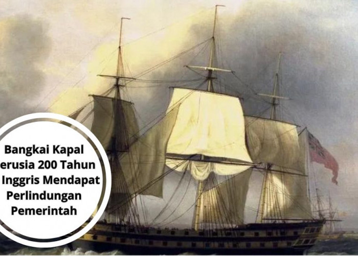 Bangkai Kapal Berusia 200 Tahun di Inggris Mendapat Perlindungan Pemerintah