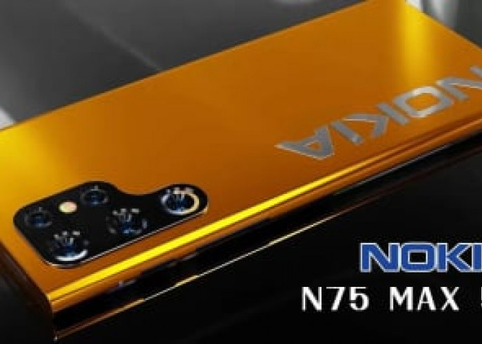 Nokia N75 Max 5G Siap Guncang Pasar dengan Fitur Unggulan di Akhir 2024