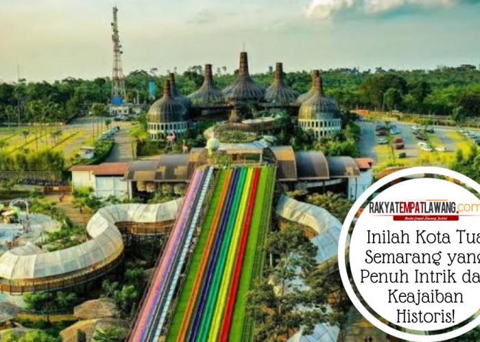 Inilah Kota Tua Semarang yang Penuh Intrik dan Keajaiban Historis!