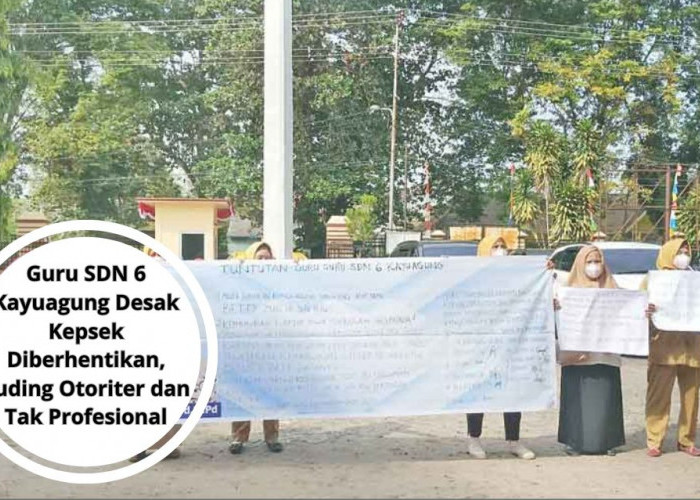 Puluhan Guru SDN 6 Kayuagung Desak Kepsek Diberhentikan, Tuding Otoriter dan Tak Profesional