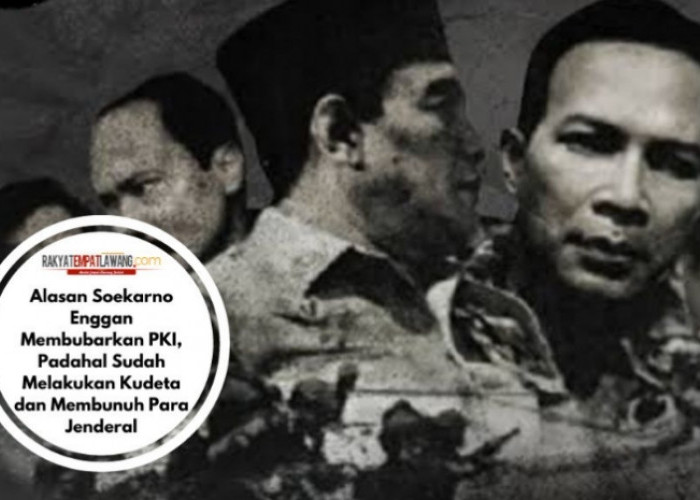 Alasan Soekarno Enggan Membubarkan PKI, Padahal Sudah Melakukan Kudeta dan Membunuh Para Jenderal