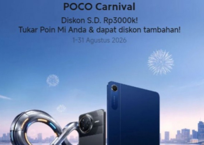 Poco Carnival Agustus 2026 Resmi Digelar, Diskon HP hingga Rp3 Juta untuk Seri F, X, M dan C