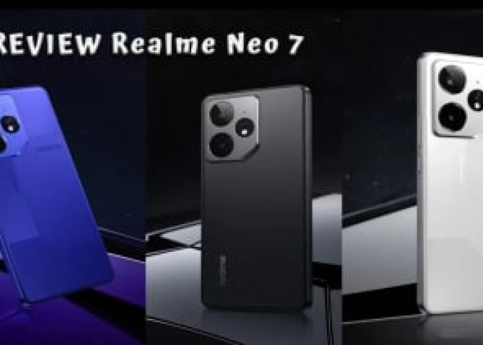 Review Realme Neo 7: Spek Premium, Baterai Jumbo 7000mAh dengan Harga Terjangkau