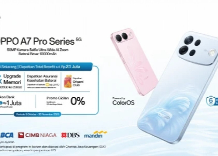OPPO A7 Pro Series Diskon hingga Rp1 Juta, Bonus Asuransi Baterai hingga 6 Tahun!