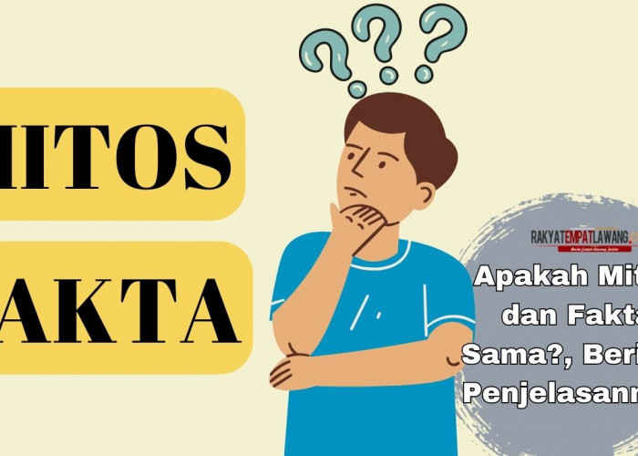 Apakah Mitos dan Fakta Sama? Berikut Penjelasannya!