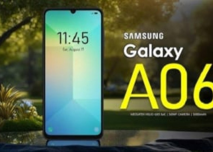 Samsung Galaxy A06, Fitur Canggih dan Harga Terjangkau, Mulai dari 1 Jutaan