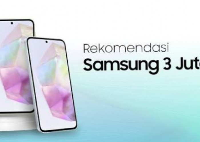 HP Samsung Harga Rp3 Jutaan RAM 8GB Terbaik 2026: Galaxy A & M Masih Dominasi, Mana Paling Worth It?