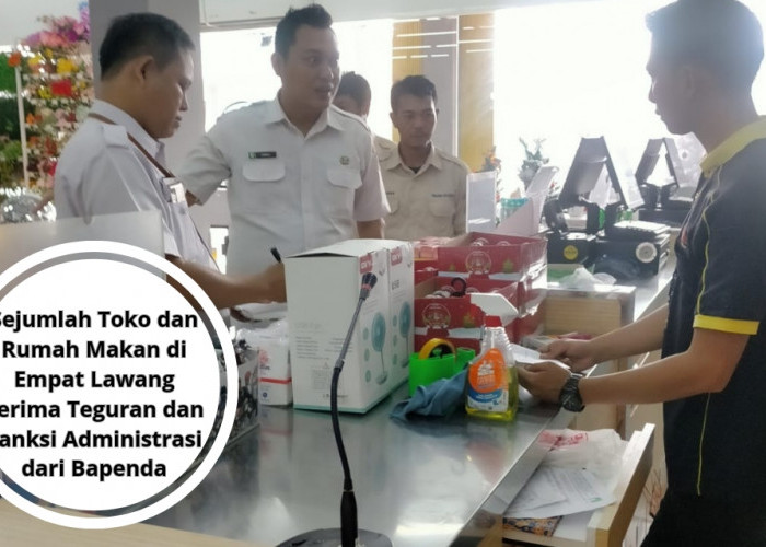 Sejumlah Toko dan Rumah Makan di Empat Lawang Terima Teguran dan Sanksi Administrasi dari Bapenda