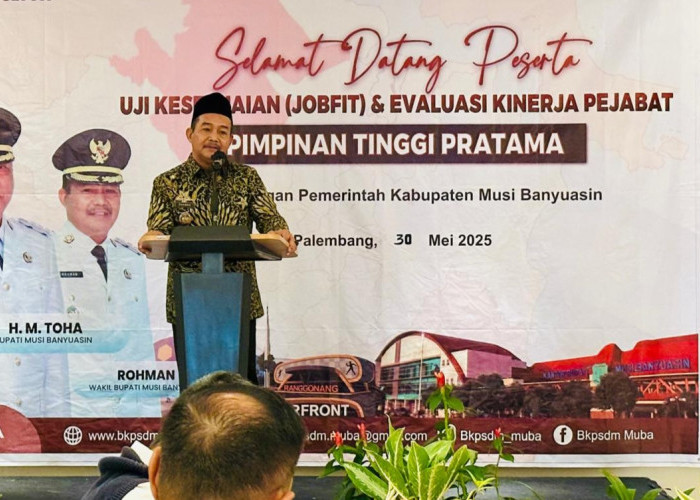 Pemkab Muba Gelar Job Fit untuk Tingkatkan Kualitas Pelayanan Publik dan Tata Kelola Pemerintahan