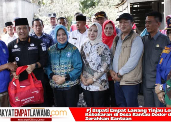 Pj Bupati Empat Lawang Tinjau Lokasi Kebakaran di Desa Rantau Dodor dan Serahkan Bantuan