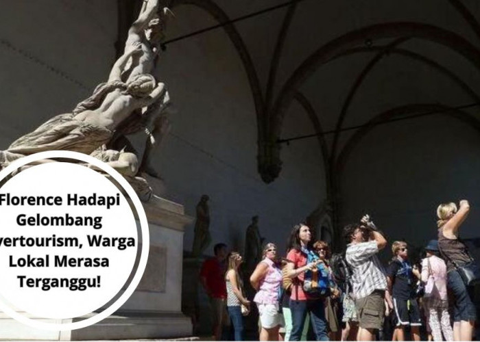 Florence Hadapi Gelombang Overtourism, Warga Lokal Merasa Terganggu!