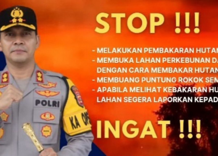 Kapolres Empat Lawang Tegas! Warga Dihimbau Stop Bakar Hutan, Bisa Dipenjara 15 Tahun