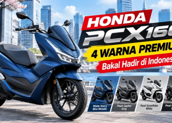 Honda PCX160 2027 Makin Elegan, 4 Warna Premium Jadi Sorotan, Ada Biru Matte dan Hitam Mutiara