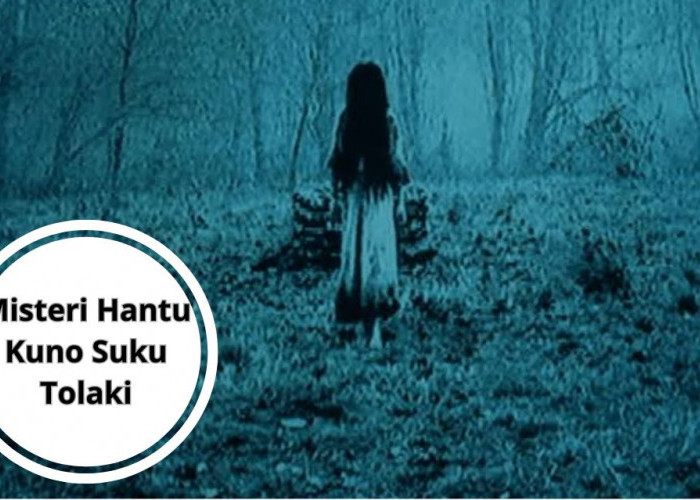 Misteri Hantu Kuno Suku Tolaki