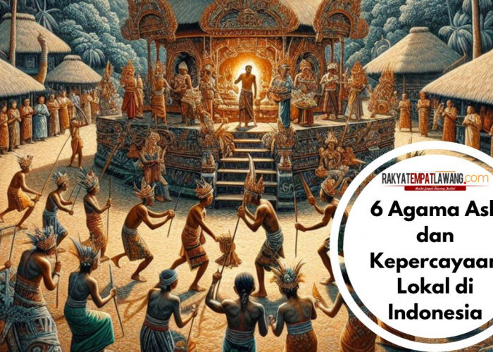 6 Agama Asli dan Kepercayaan Lokal di Indonesia