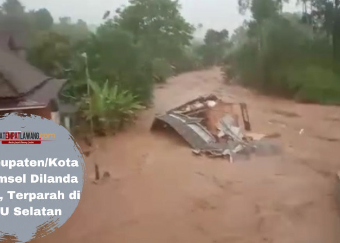 3 Kabupaten/Kota di Sumsel Dilanda Banjir, Terparah di OKU Selatan