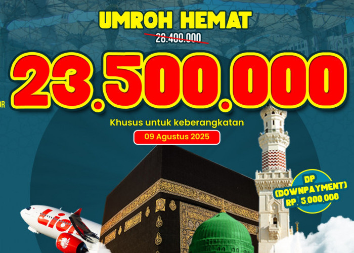 PROMO SUPER MURAH Umroh Agustus 2025, Travel Holiday Angkasa Wisata Tawarkan Harga Mulai Rp 22 Juta