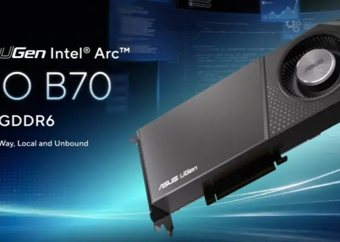 ASUS UGen Intel Arc Pro B70 Resmi Diperkenalkan, Bawa VRAM 32 GB untuk Komputasi AI Profesional