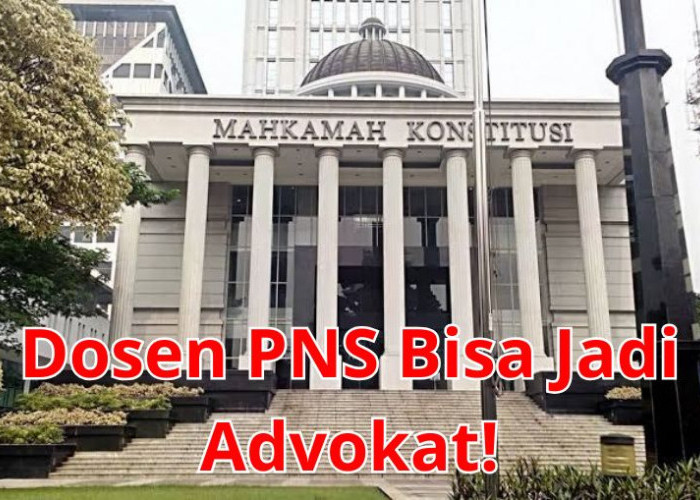 MK Kabulkan Sebagian Uji Materi UU Advokat, Dosen PNS Bisa Jadi Advokat!