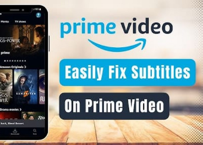 Cara Mengatasi Masalah Subtitle di Amazon Prime Video dengan Mudah