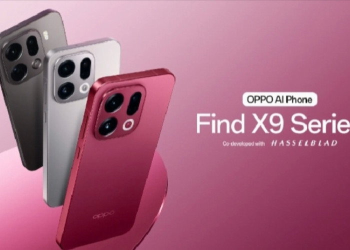 OPPO Find X9 Resmi di Indonesia, Bawa Kamera Hasselblad dan Baterai 7.025 mAh