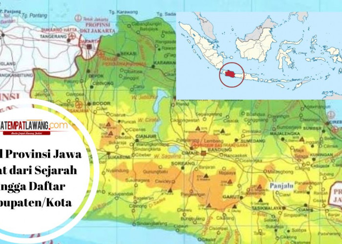 Profil Provinsi Jawa Barat dari Sejarah Hingga Daftar 27 Kabupaten/Kota