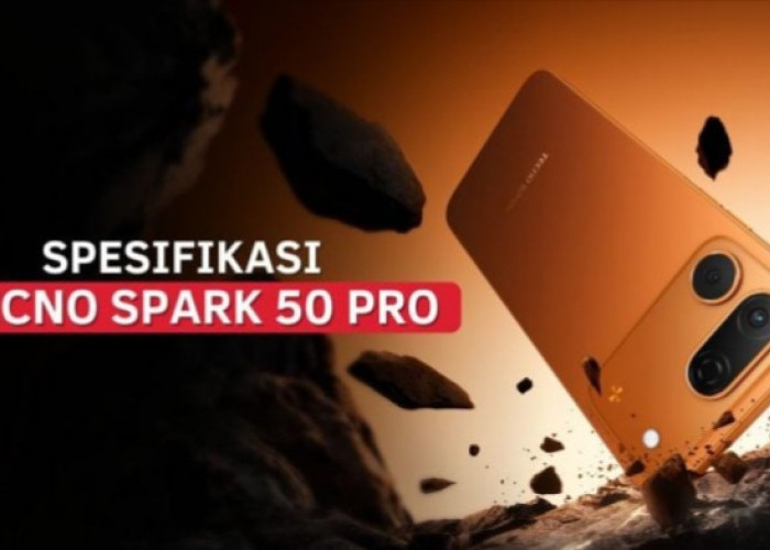 TECNO Spark 50 Pro Meluncur, Kamera Sony LYTIA 600 Jadi Senjata Utama di Kelas Menengah