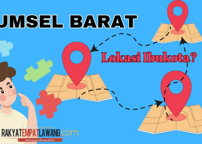 Bukan Hanya Linggau, Calon Ibukota Sumsel Barat Dibidik 2 Kabupaten/Kota Ini?
